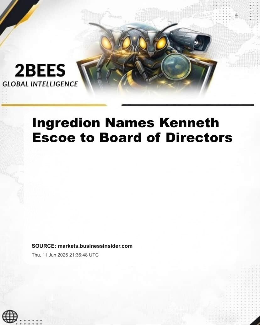 Ingredion Names Kenneth Escoe to Board of Directors