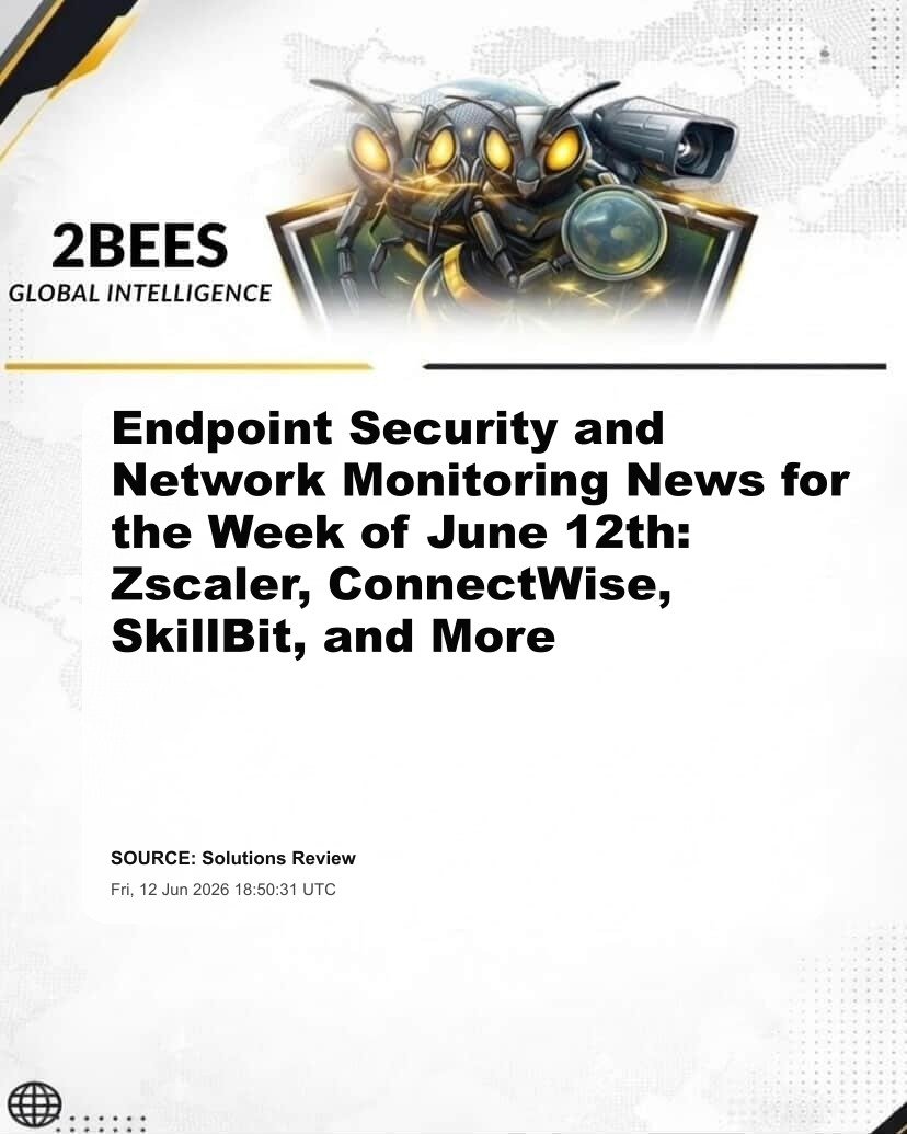 Endpoint Security and Network Monitoring News for the Week of June 12th: Zscaler, ConnectWise, SkillBit, and More