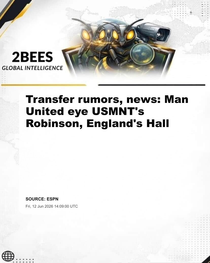 Transfer rumors, news: Man United eye USMNT's Robinson, England's Hall
