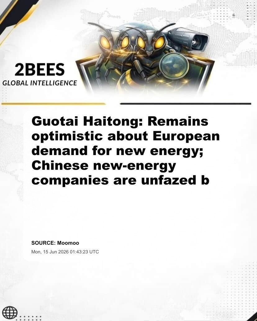 Guotai Haitong: Remains optimistic about European demand for new energy; Chinese new-energy companies are unfazed b