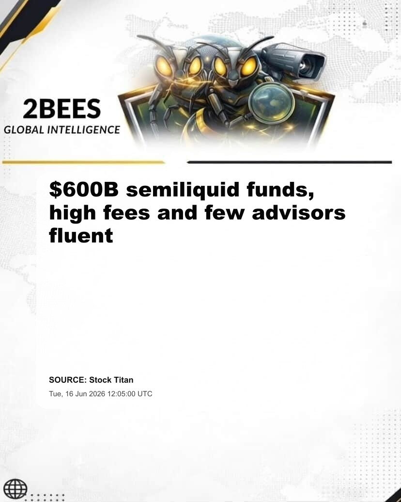 $600B semiliquid funds, high fees and few advisors fluent