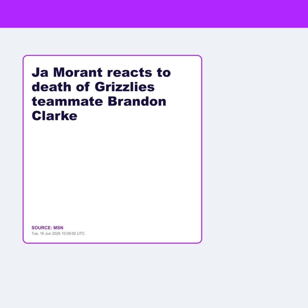 Ja Morant reacts to death of Grizzlies teammate Brandon Clarke