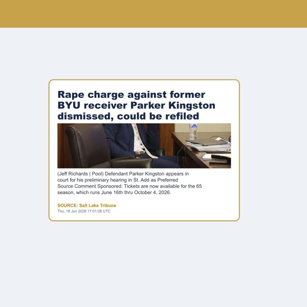 Rape charge against former BYU receiver Parker Kingston dismissed, could be refiled