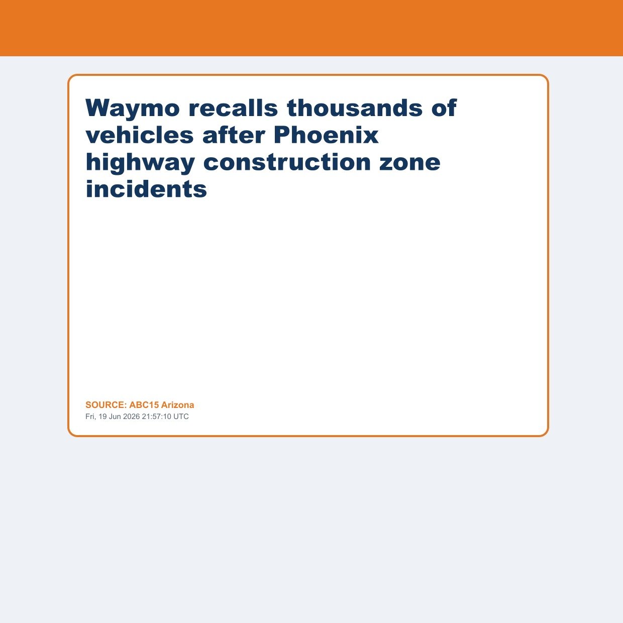 Waymo recalls thousands of vehicles after Phoenix highway construction zone incidents