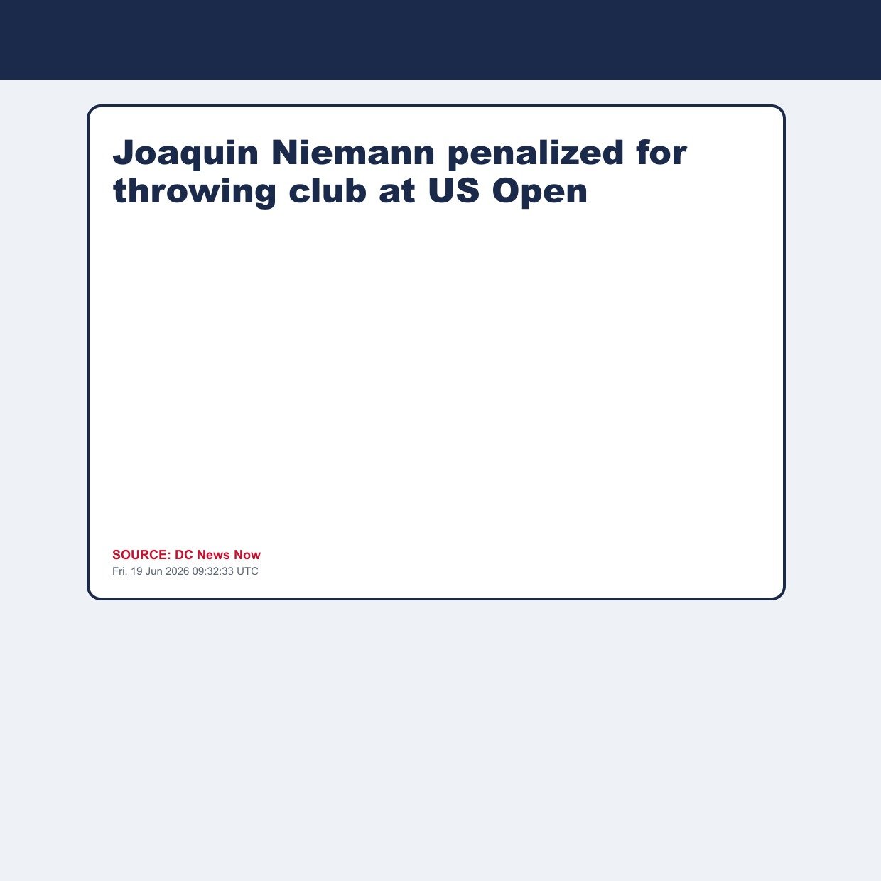Joaquin Niemann penalized for throwing club at US Open