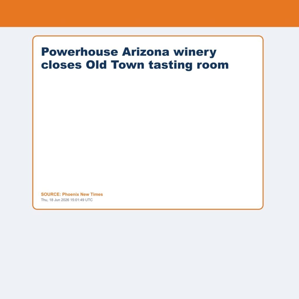 Powerhouse Arizona winery closes Old Town tasting room