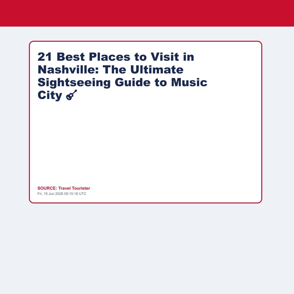 21 Best Places to Visit in Nashville: The Ultimate Sightseeing Guide to Music City 🎸