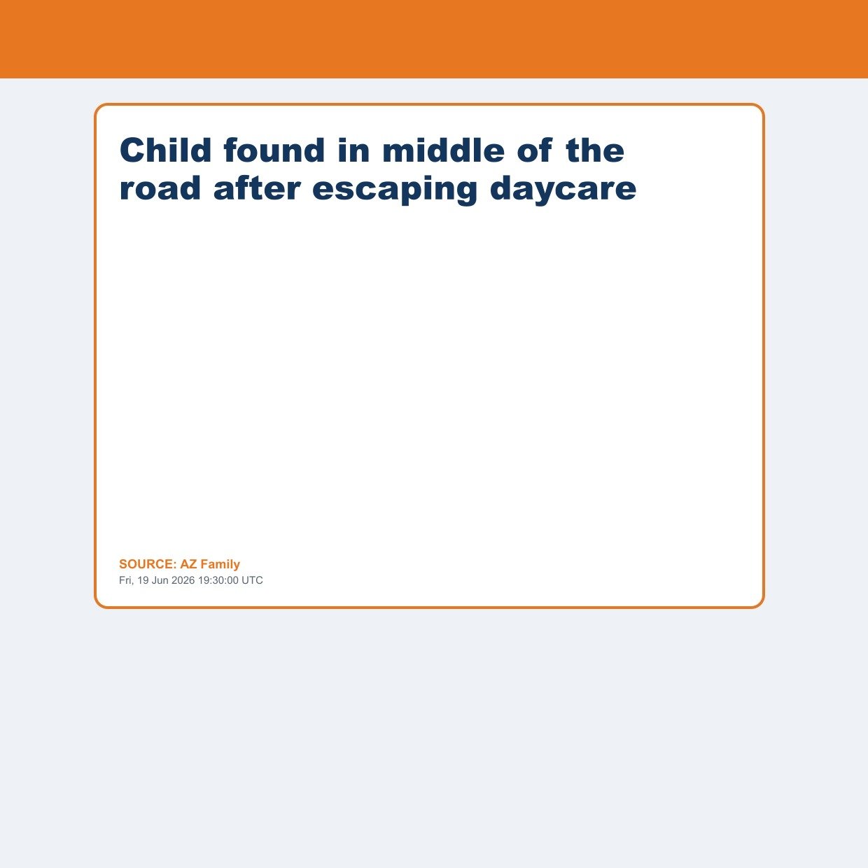 Child found in middle of the road after escaping daycare