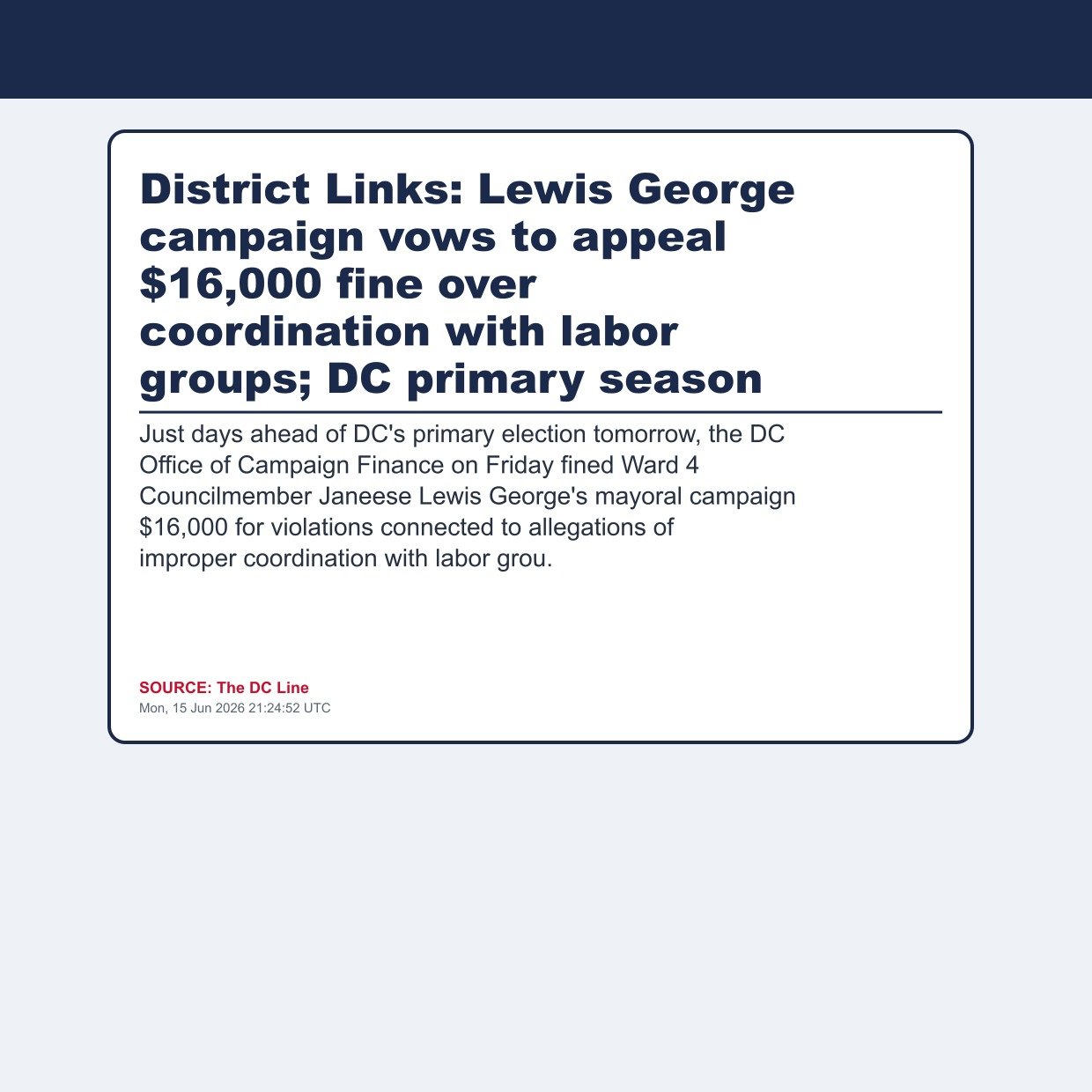 District Links: Lewis George campaign vows to appeal $16,000 fine over coordination with labor groups; DC primary season