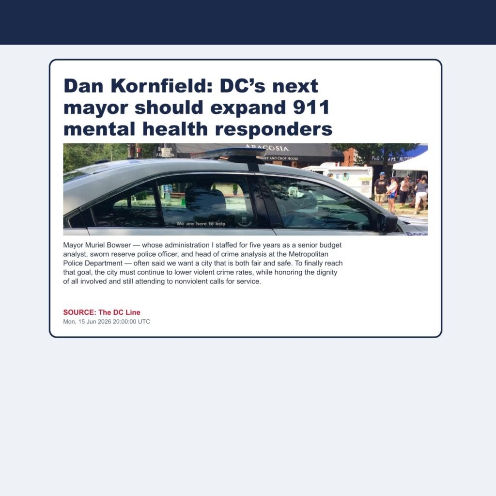 Dan Kornfield: DC’s next mayor should expand 911 mental health responders