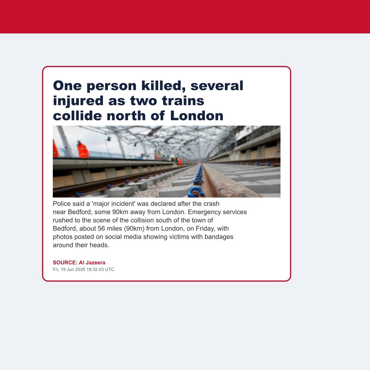 One person killed, several injured as two trains collide north of London