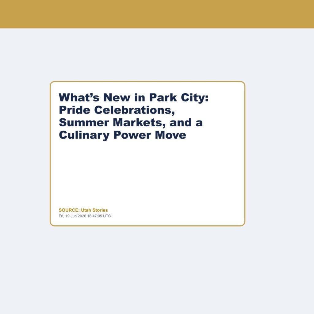 What’s New in Park City: Pride Celebrations, Summer Markets, and a Culinary Power Move