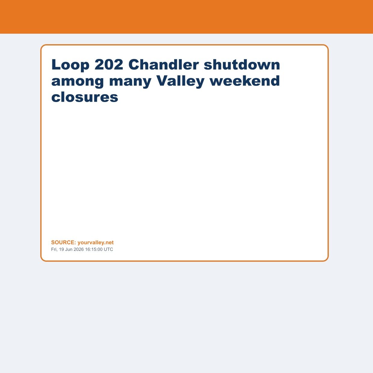 Loop 202 Chandler shutdown among many Valley weekend closures