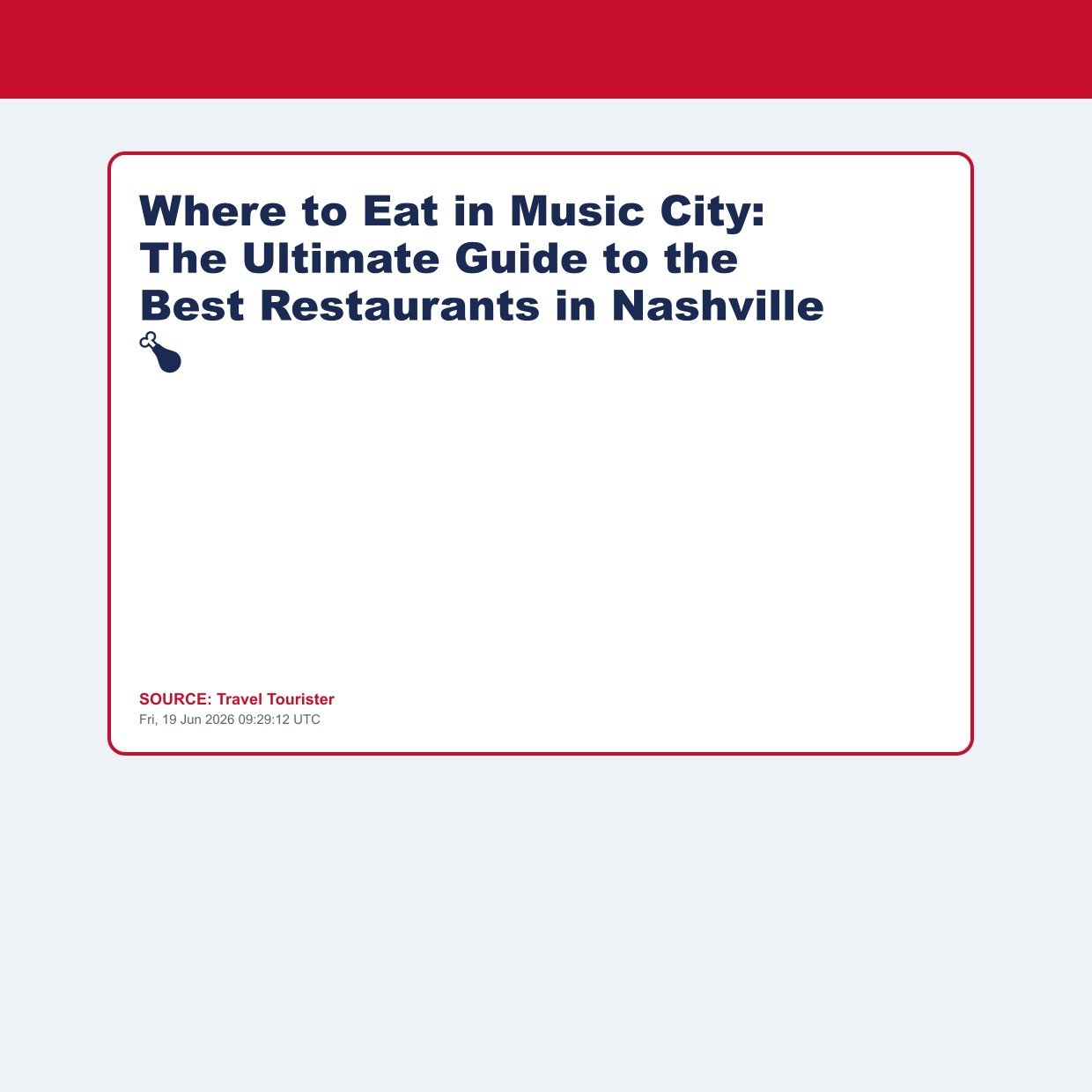 Where to Eat in Music City: The Ultimate Guide to the Best Restaurants in Nashville 🍗