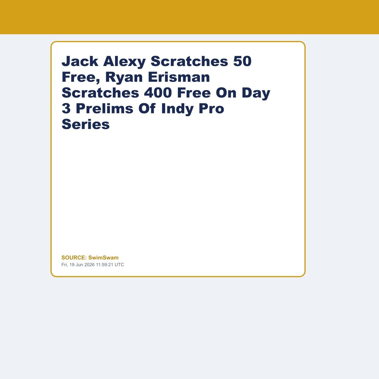 Jack Alexy Scratches 50 Free, Ryan Erisman Scratches 400 Free On Day 3 Prelims Of Indy Pro Series