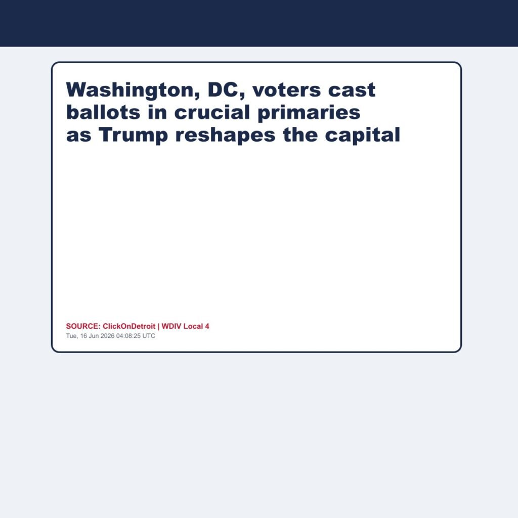 Washington, DC, voters cast ballots in crucial primaries as Trump reshapes the capital
