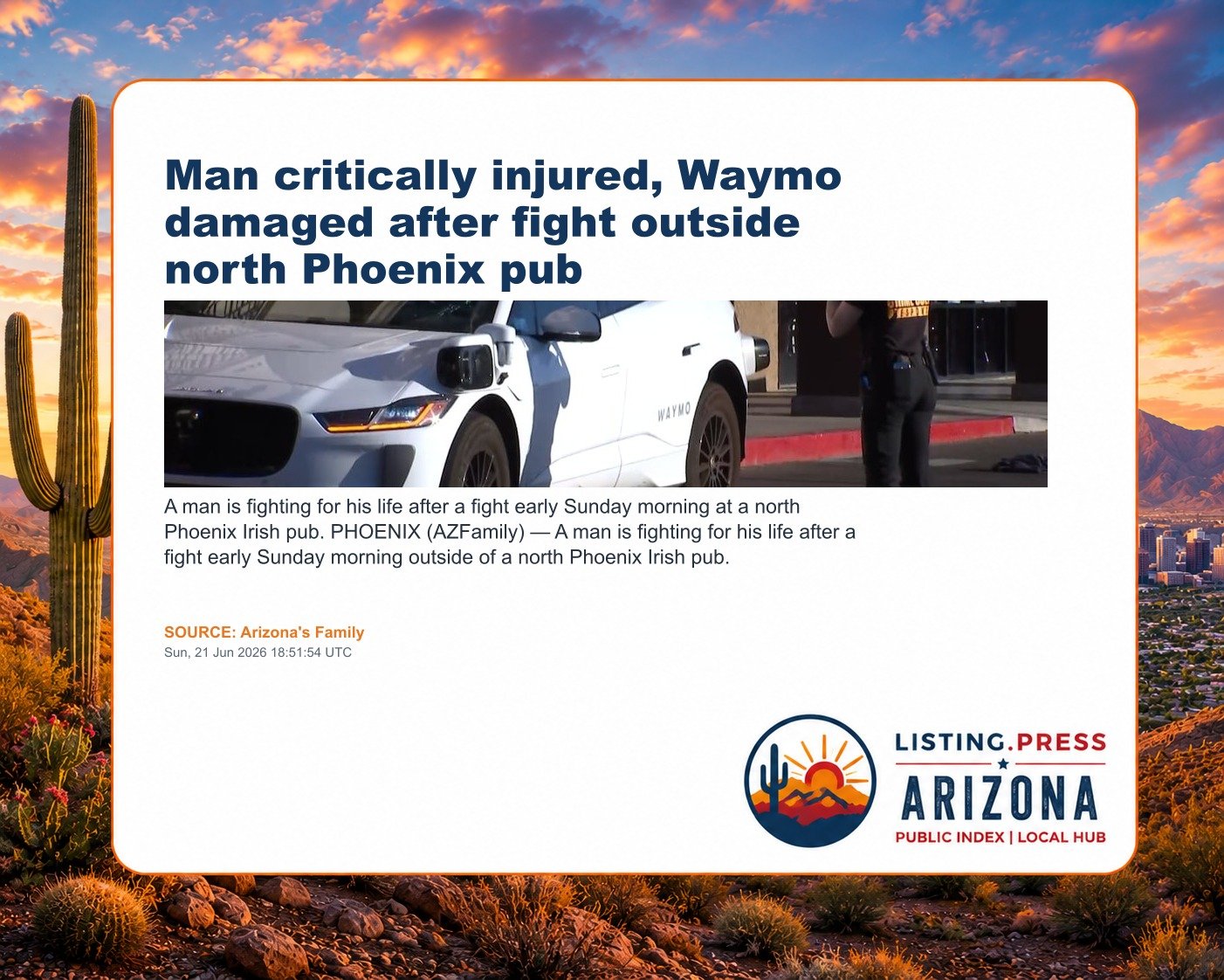 Man critically injured, Waymo damaged after fight outside north Phoenix pub