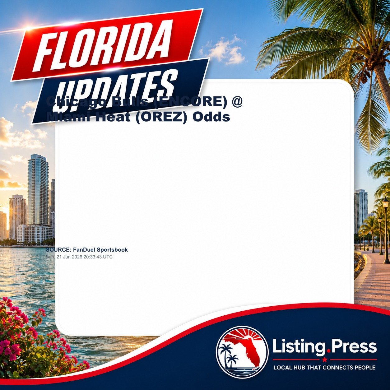 Chicago Bulls (ENCORE) @ Miami Heat (OREZ) Odds