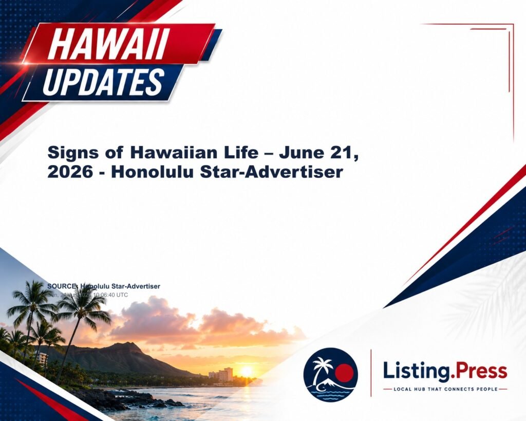 Signs of Hawaiian Life – June 21, 2026 – Honolulu Star-Advertiser