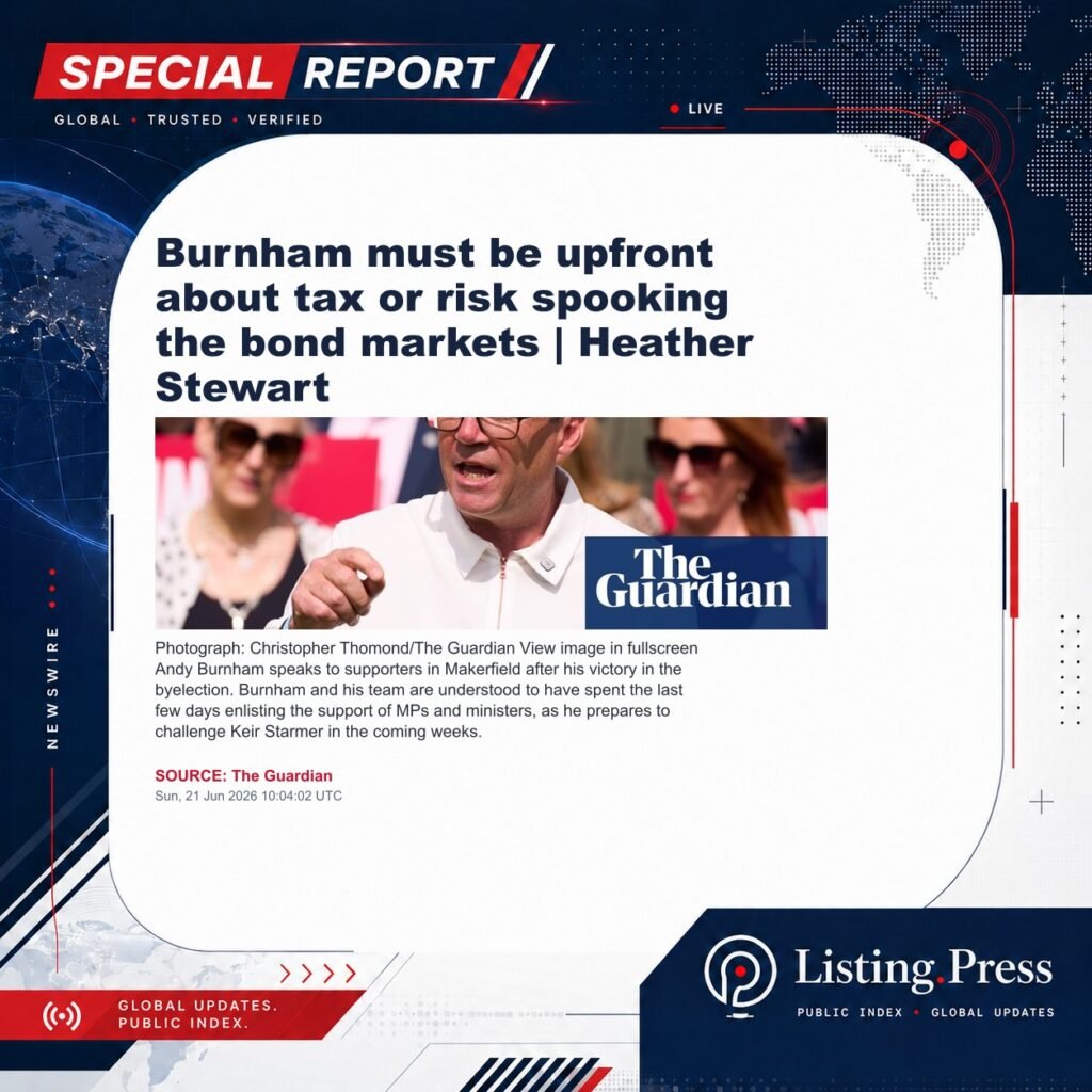 Burnham must be upfront about tax or risk spooking the bond markets | Heather Stewart