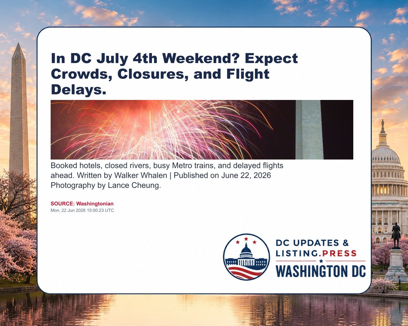 In DC July 4th Weekend? Expect Crowds, Closures, and Flight Delays.
