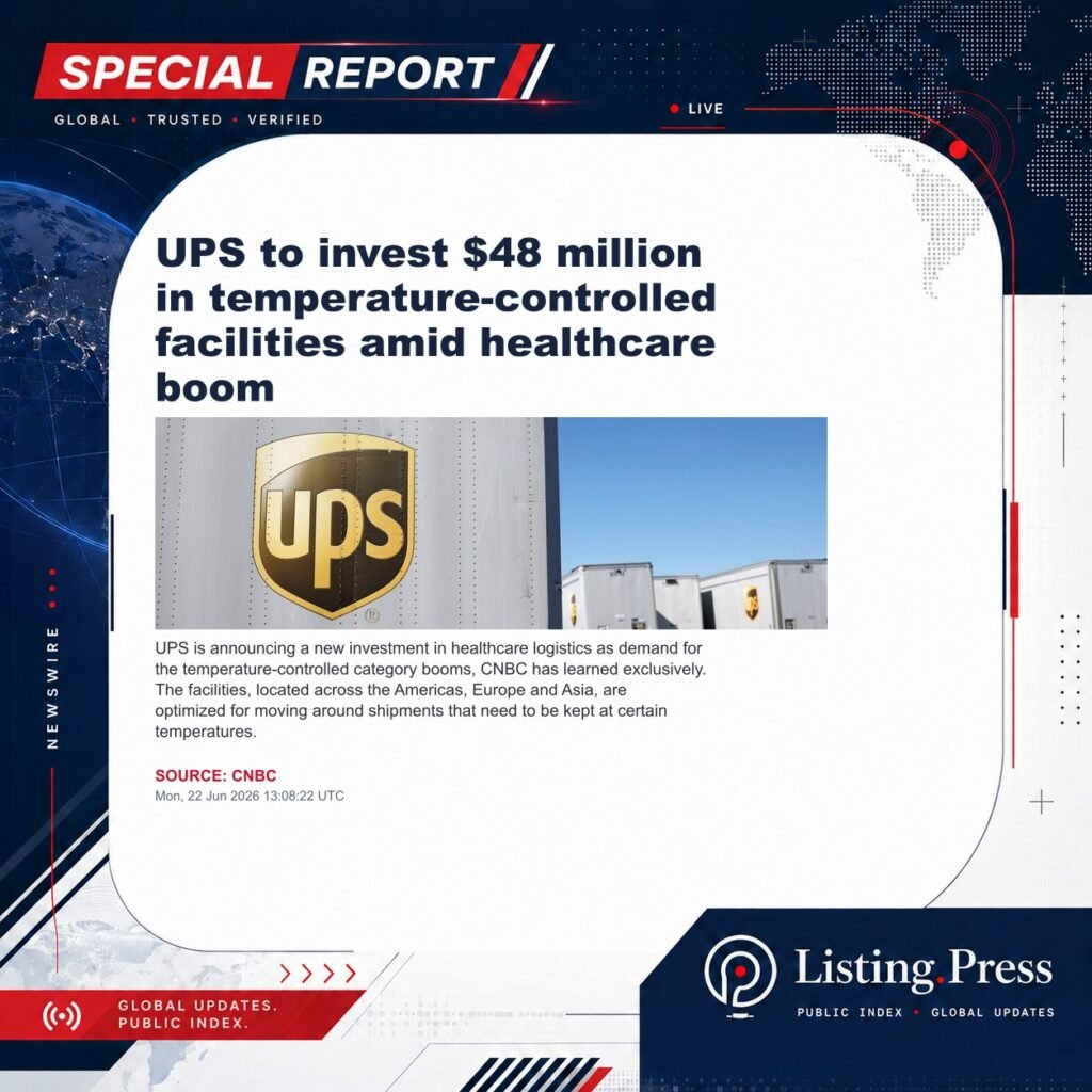 UPS to invest $48 million in temperature-controlled facilities amid healthcare boom