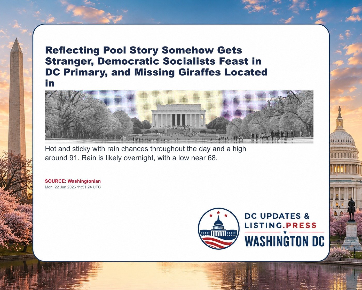 Reflecting Pool Story Somehow Gets Stranger, Democratic Socialists Feast in DC Primary, and Missing Giraffes Located in