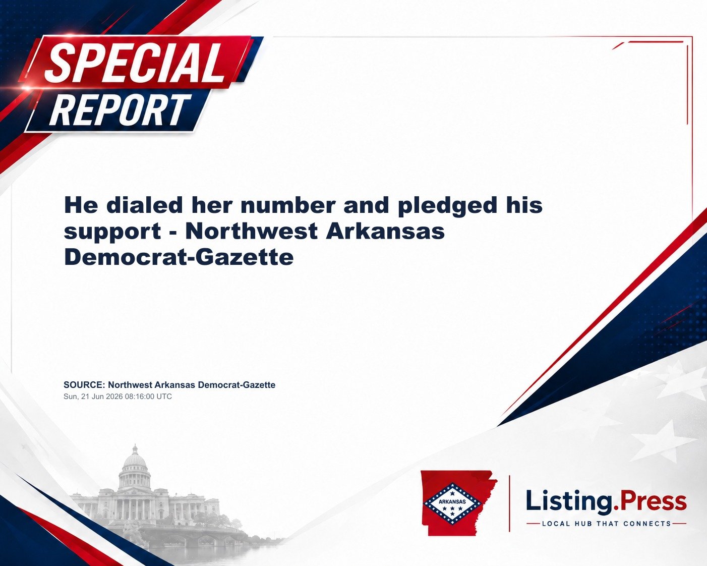 He dialed her number and pledged his support - Northwest Arkansas Democrat-Gazette