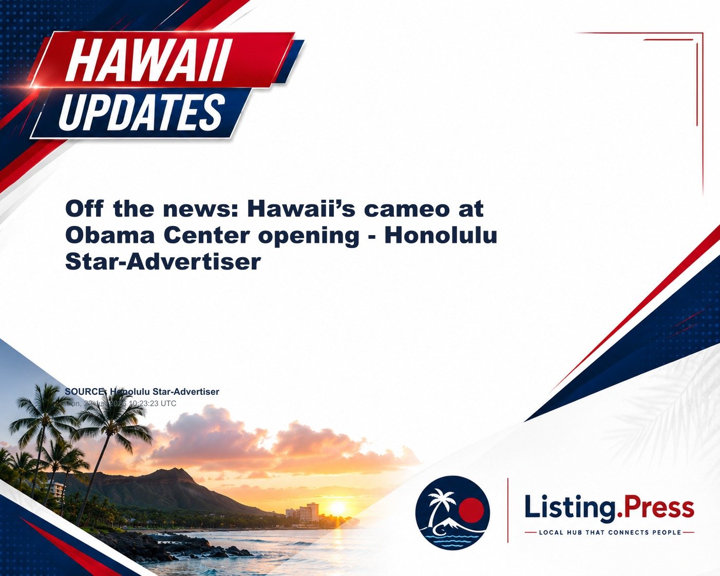 Off the news: Hawaii’s cameo at Obama Center opening - Honolulu Star-Advertiser