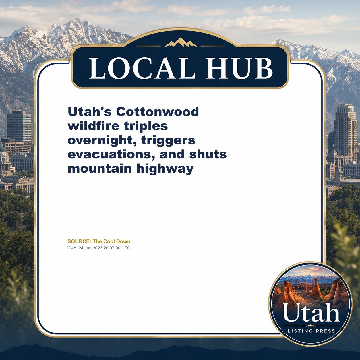 Utah's Cottonwood wildfire triples overnight, triggers evacuations, and shuts mountain highway