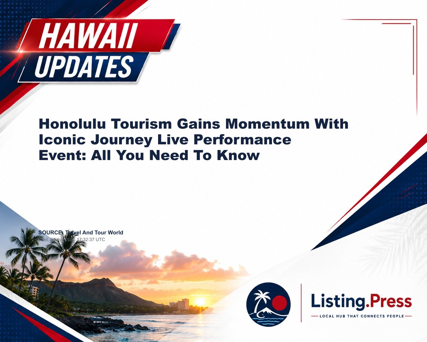 Honolulu Tourism Gains Momentum With Iconic Journey Live Performance Event: All You Need To Know