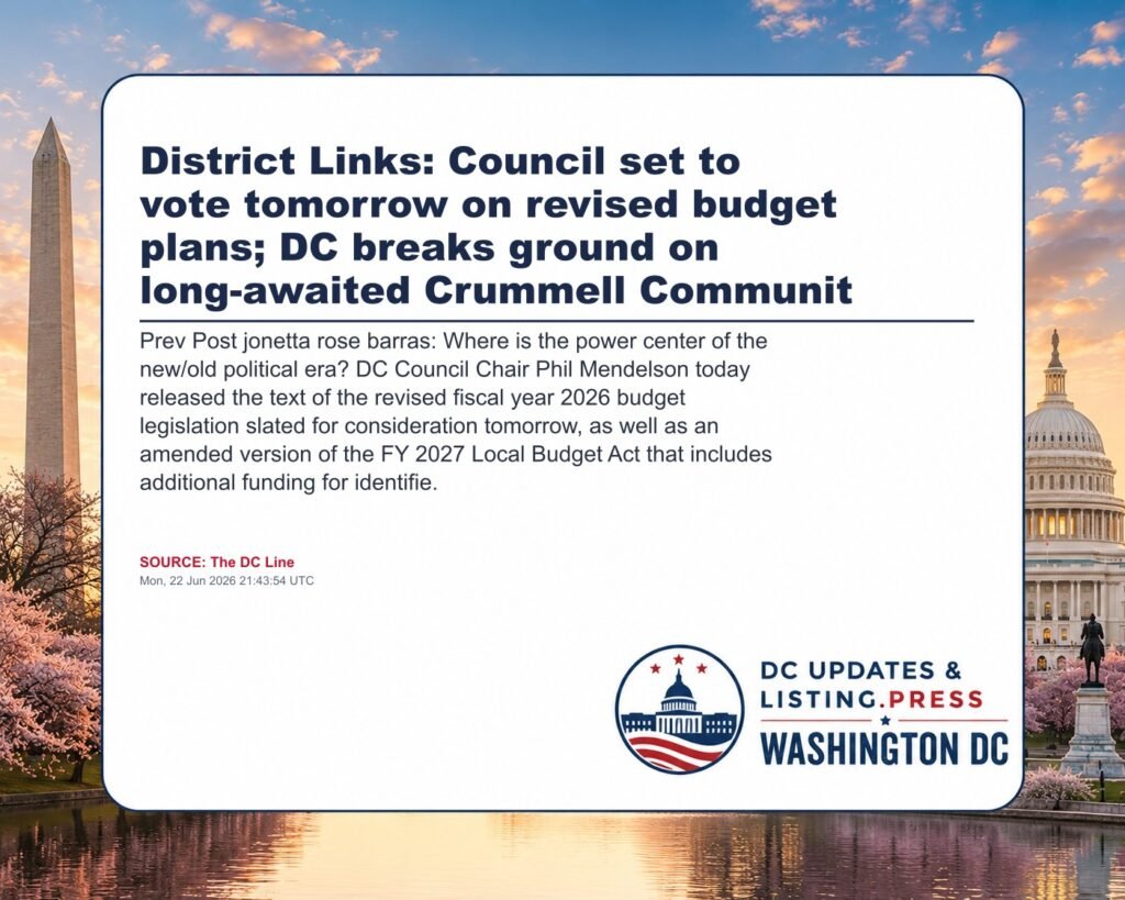 District Links: Council set to vote tomorrow on revised budget plans; DC breaks ground on long-awaited Crummell Communit
