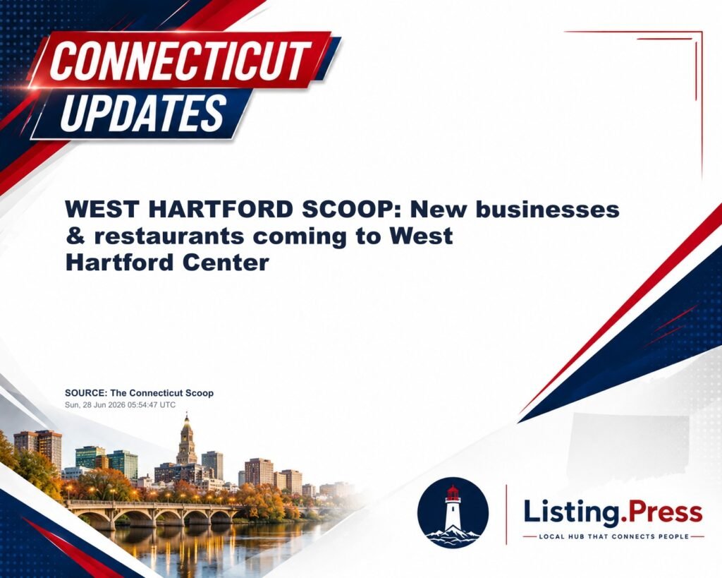 WEST HARTFORD SCOOP: New businesses & restaurants coming to West Hartford Center