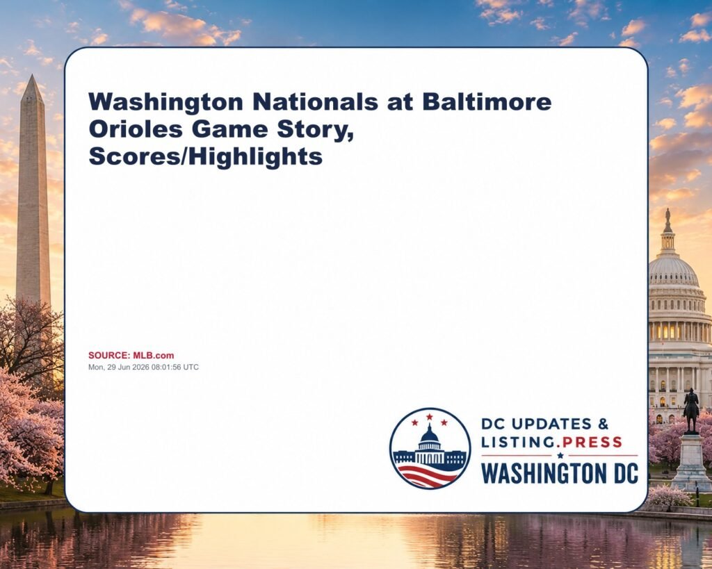 Washington Nationals at Baltimore Orioles Game Story, Scores/Highlights