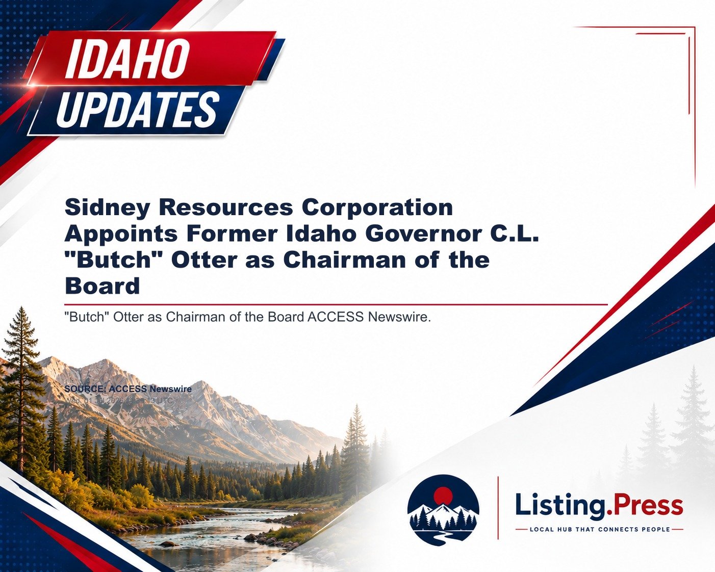 Sidney Resources Corporation Appoints Former Idaho Governor C.L. "Butch" Otter as Chairman of the Board