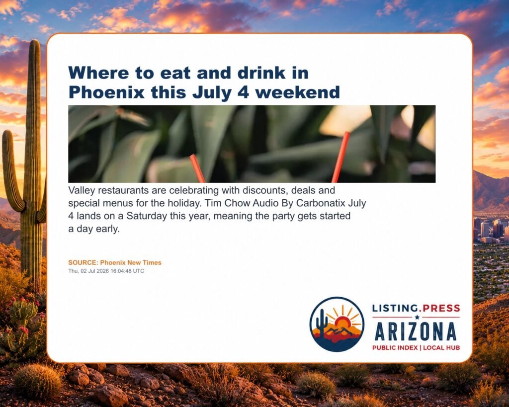 Where to eat and drink in Phoenix this July 4 weekend