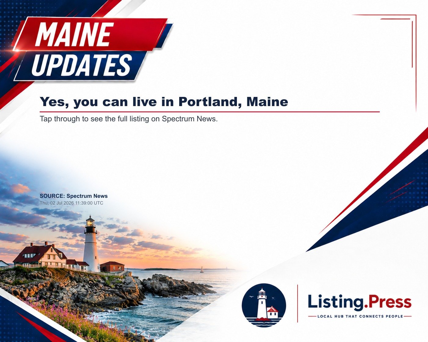 Yes, you can live in Portland, Maine