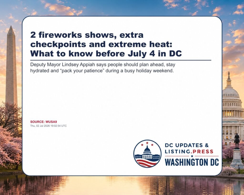2 fireworks shows, extra checkpoints and extreme heat: What to know before July 4 in DC