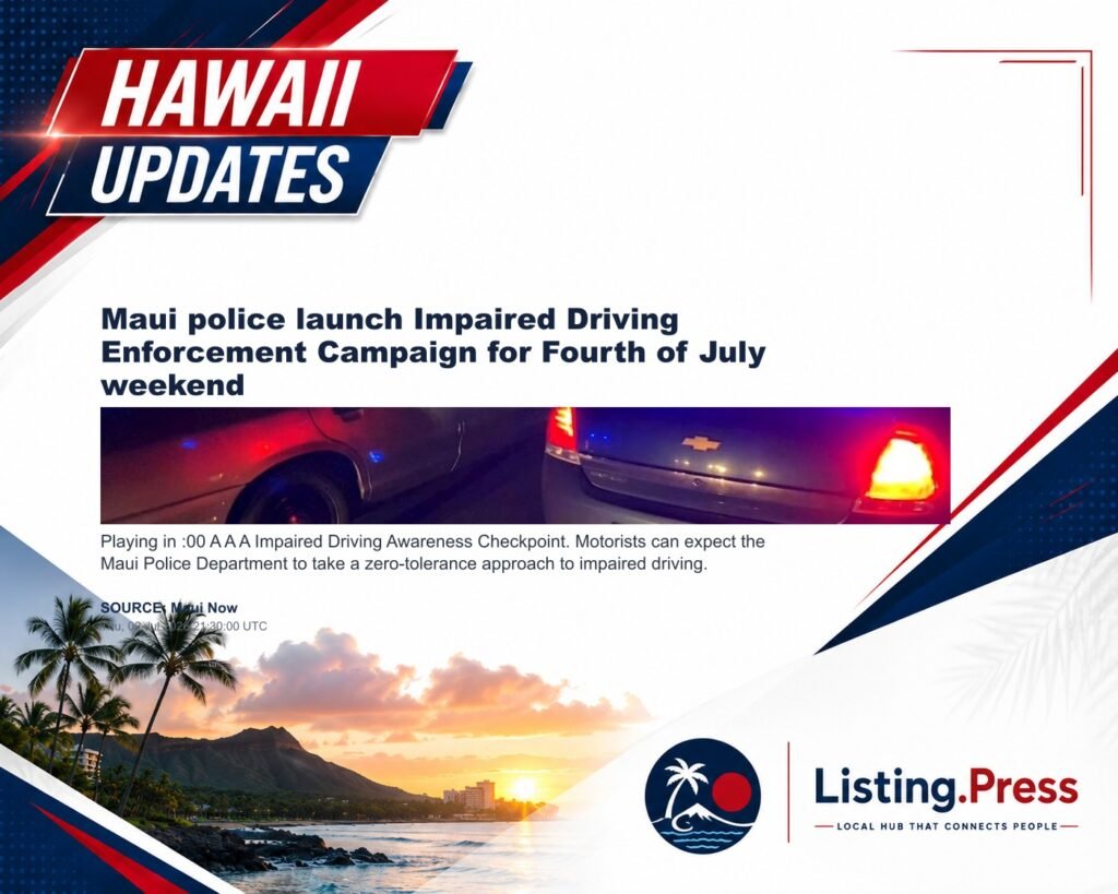Maui police launch Impaired Driving Enforcement Campaign for Fourth of July weekend
