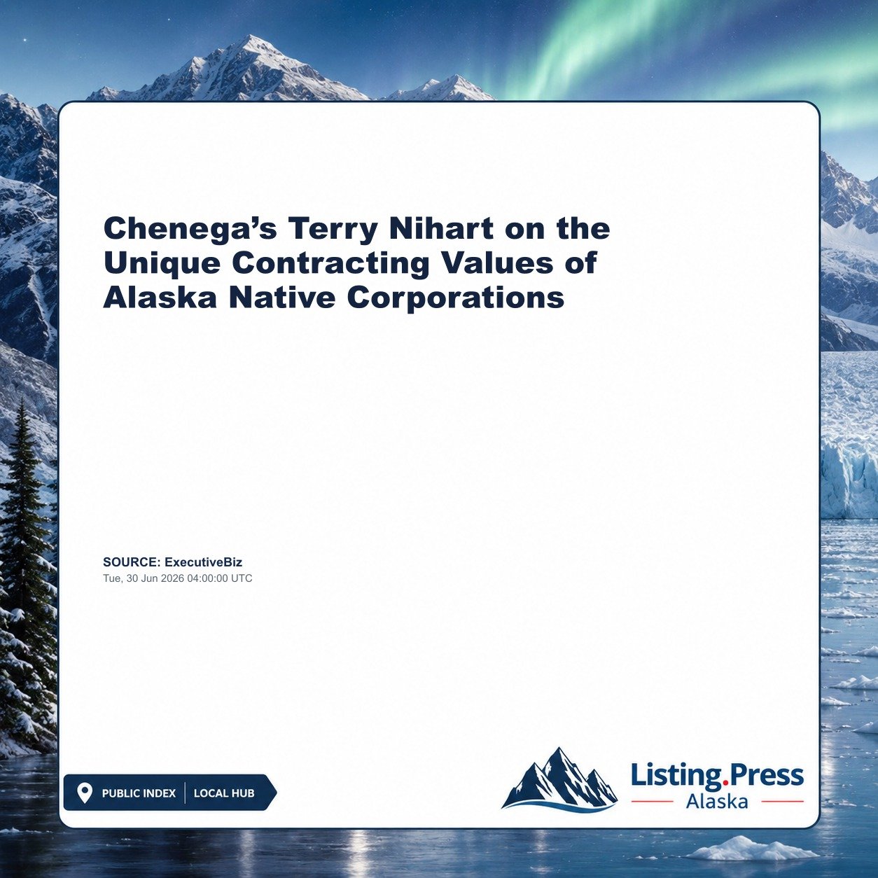 Chenega’s Terry Nihart on the Unique Contracting Values of Alaska Native Corporations