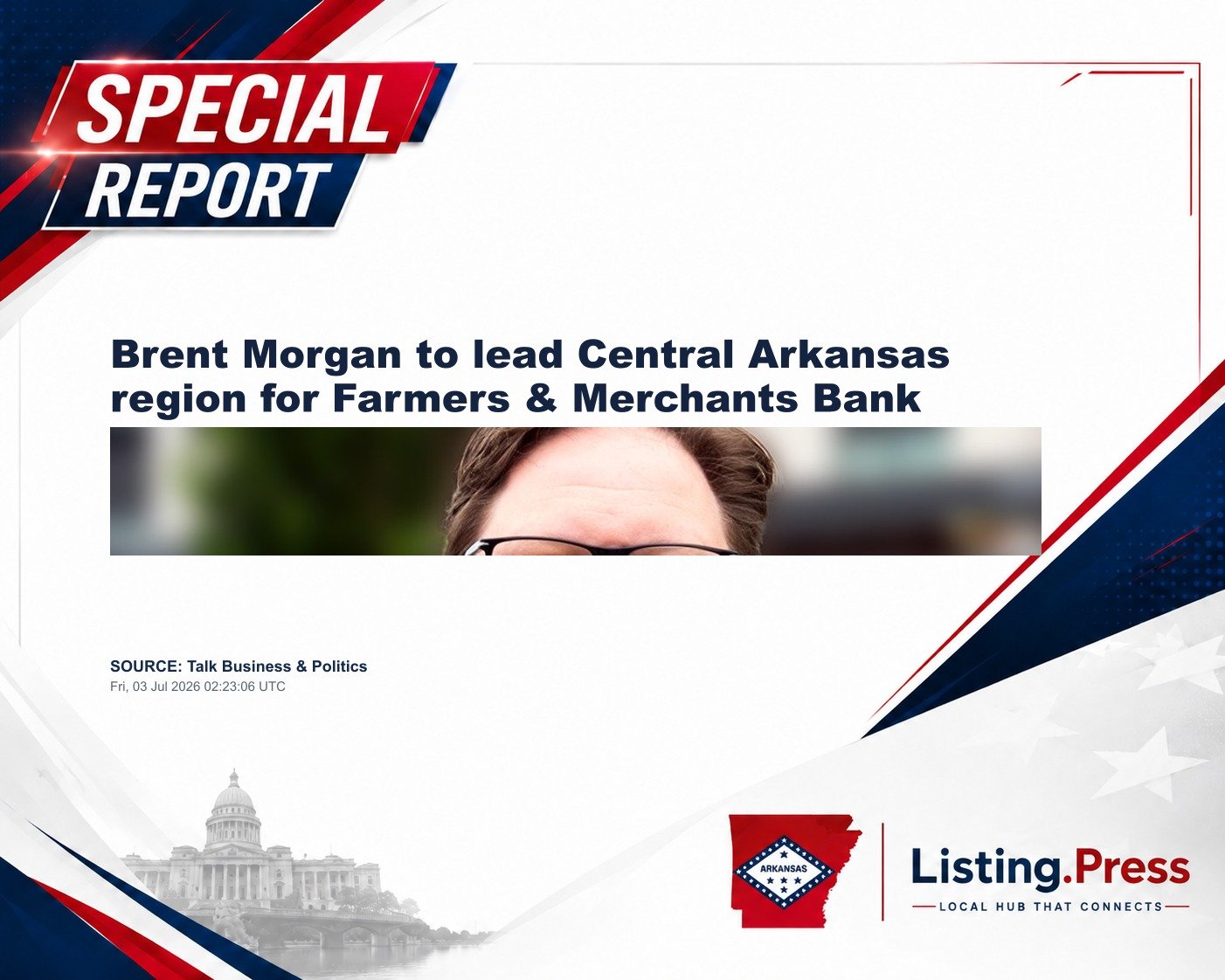 Brent Morgan to lead Central Arkansas region for Farmers & Merchants Bank
