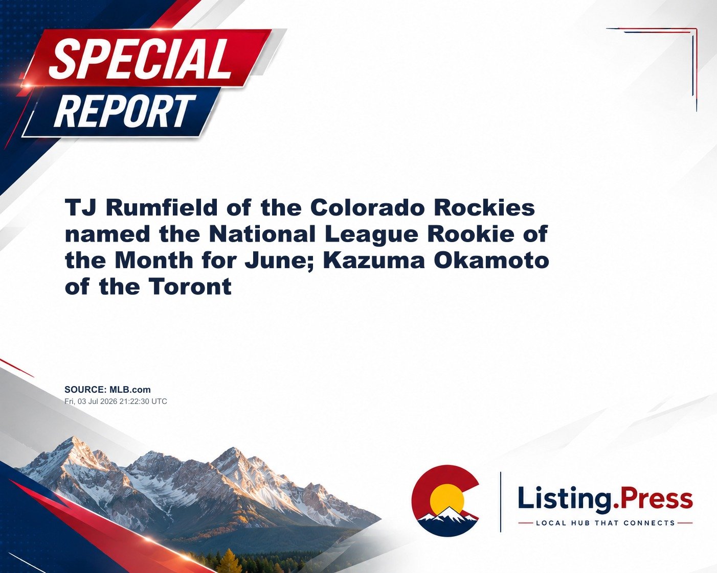 TJ Rumfield of the Colorado Rockies named the National League Rookie of the Month for June; Kazuma Okamoto of the Toront