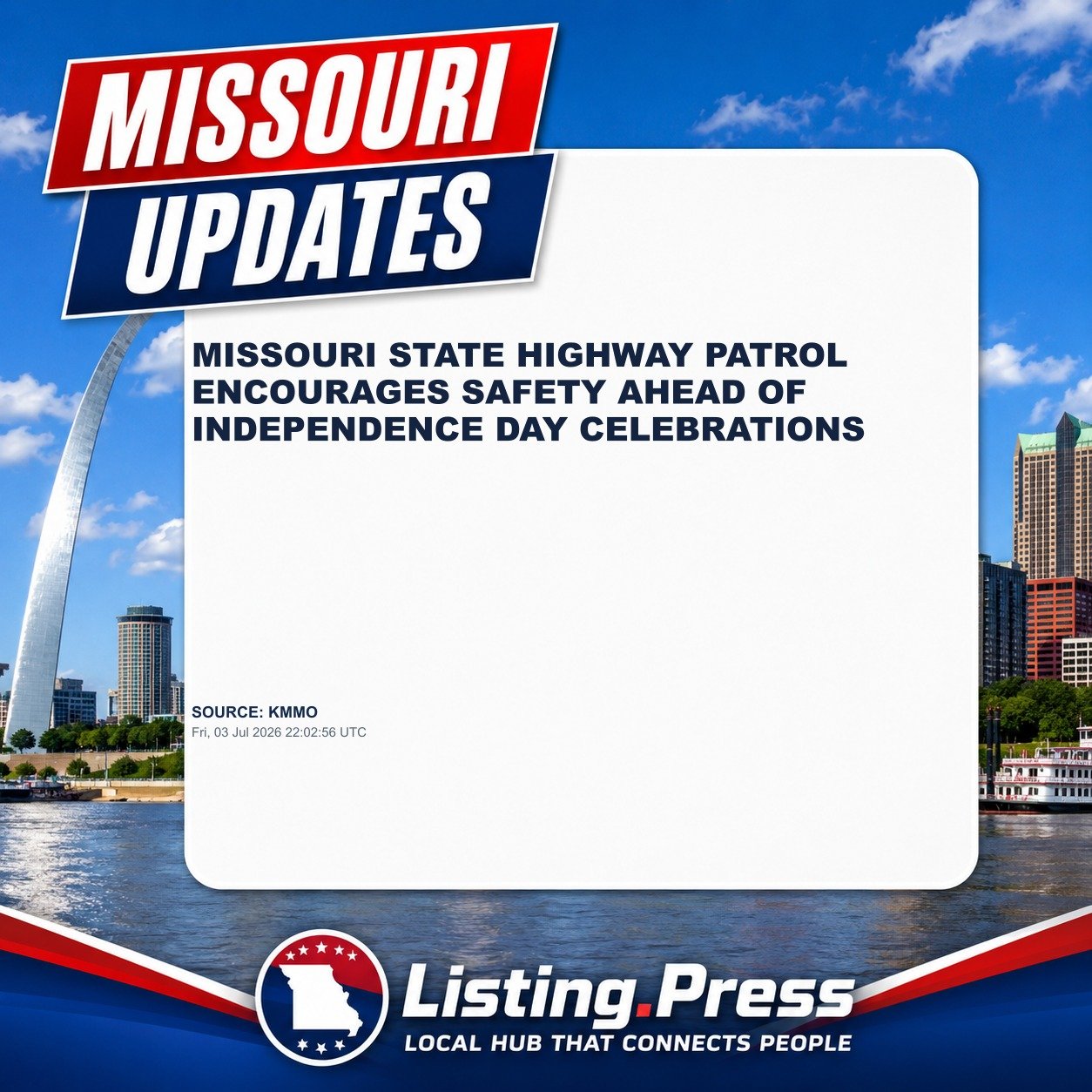 MISSOURI STATE HIGHWAY PATROL ENCOURAGES SAFETY AHEAD OF INDEPENDENCE DAY CELEBRATIONS