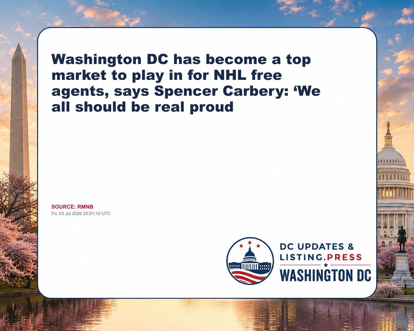 Washington DC has become a top market to play in for NHL free agents, says Spencer Carbery: ‘We all should be real proud