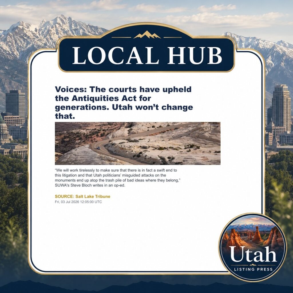 Voices: The courts have upheld the Antiquities Act for generations. Utah won’t change that.