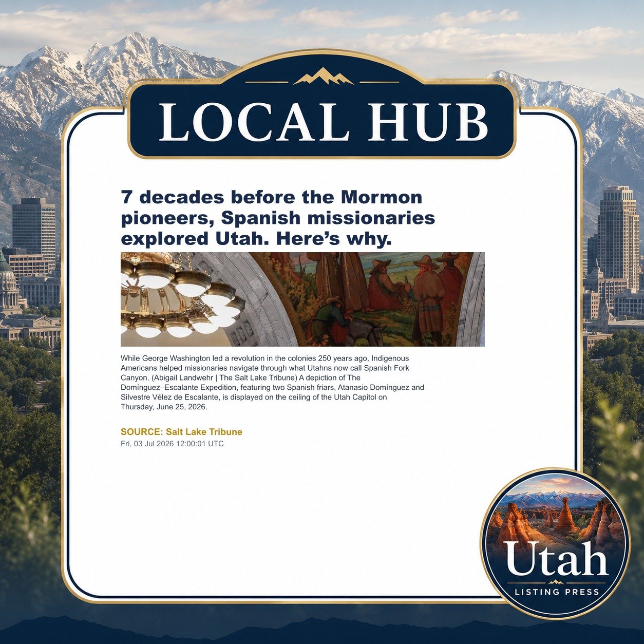 7 decades before the Mormon pioneers, Spanish missionaries explored Utah. Here’s why.