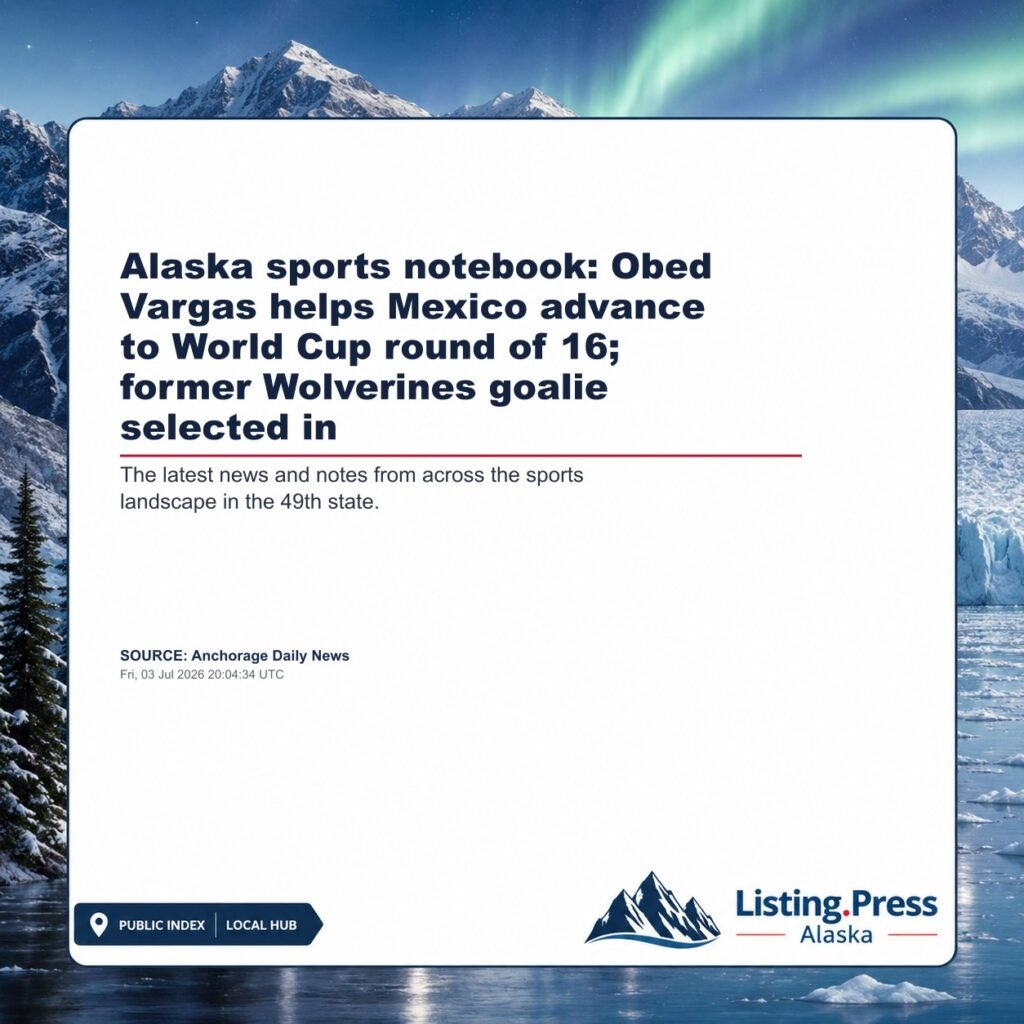 Alaska sports notebook: Obed Vargas helps Mexico advance to World Cup round of 16; former Wolverines goalie selected in