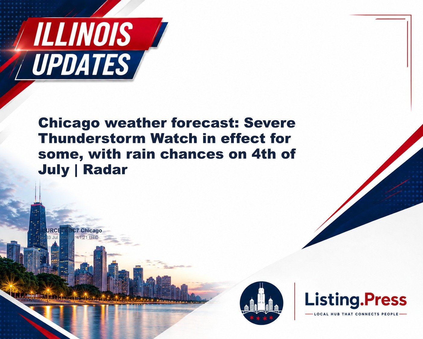 Chicago weather forecast: Severe Thunderstorm Watch in effect for some, with rain chances on 4th of July | Radar