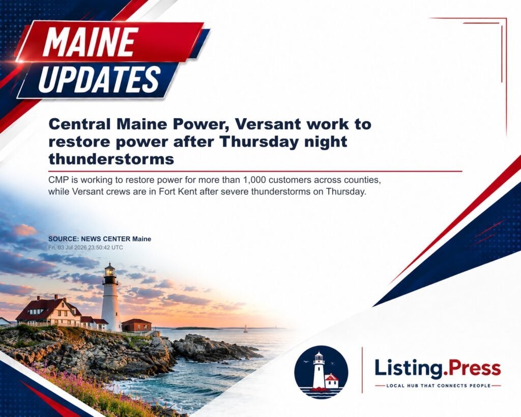Central Maine Power, Versant work to restore power after Thursday night thunderstorms