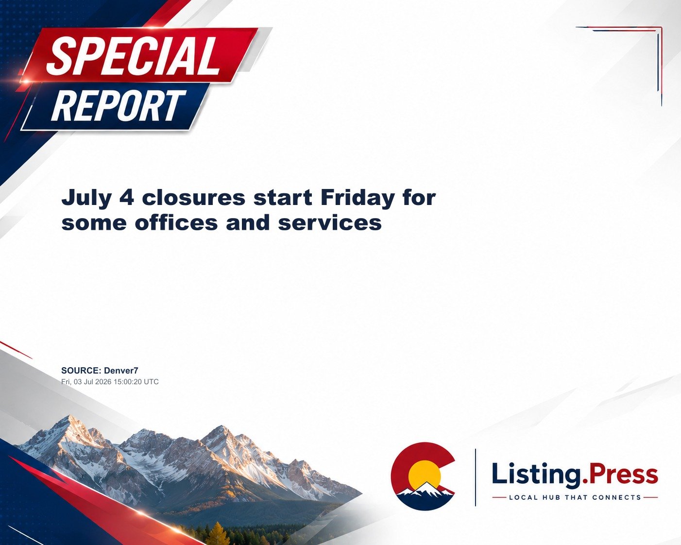 July 4 closures start Friday for some offices and services